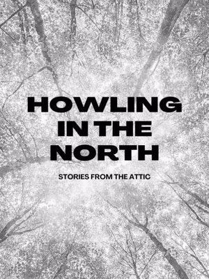 cover image of Howling In the North